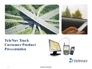 TeleNav Track  Customer Product Presentation 