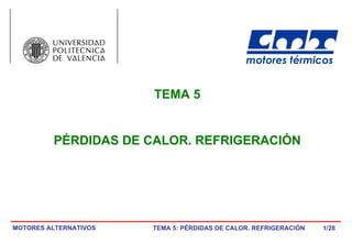 /28 TEMA 5 PÉRDIDAS DE CALOR. REFRIGERACIÓN 