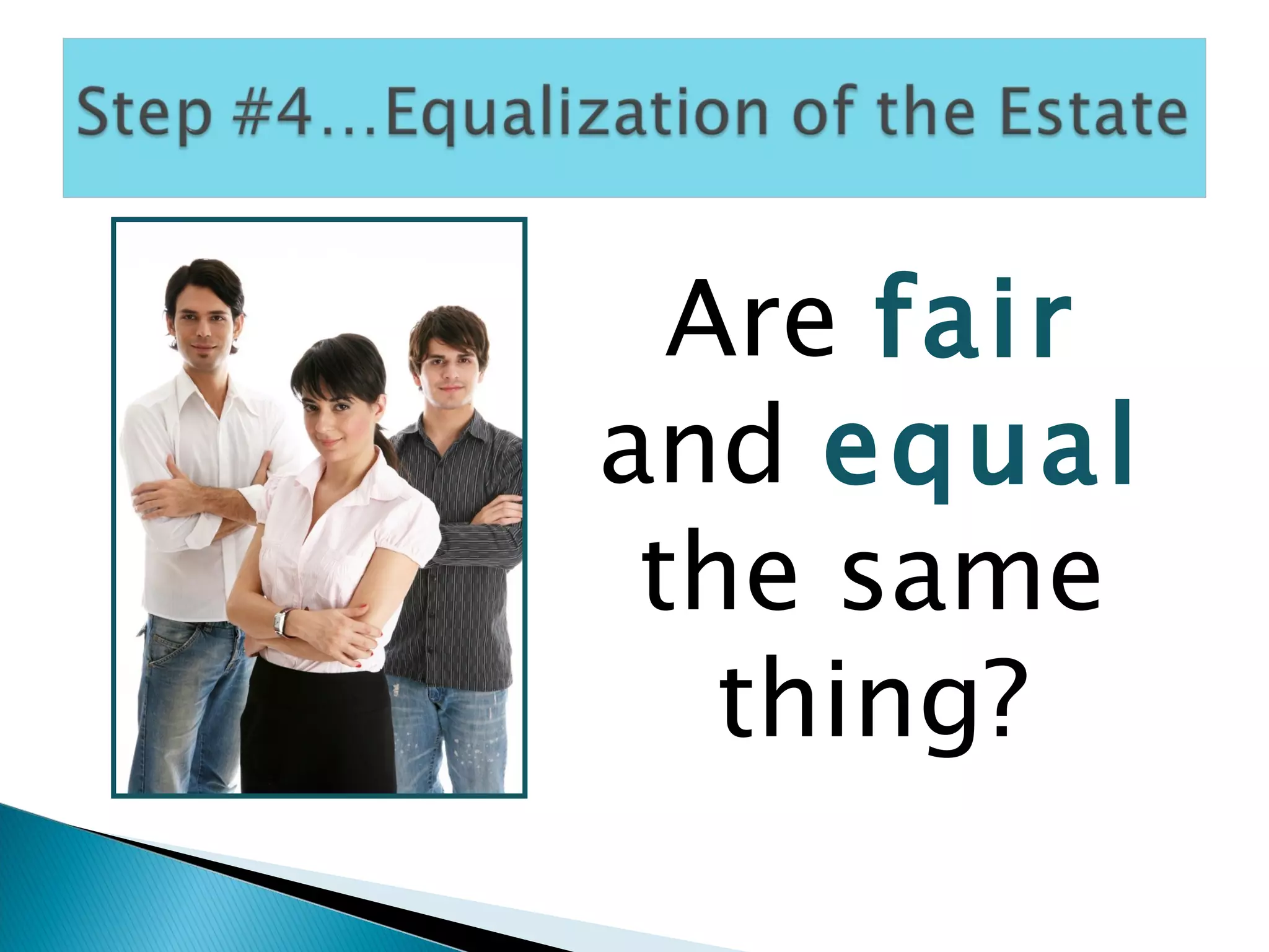 Are  fair  and  equal  the same thing? 
