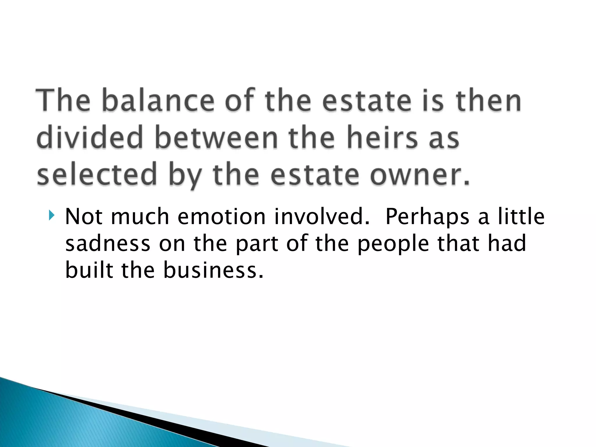 Not much emotion involved.  Perhaps a little sadness on the part of the people that had built the business.  