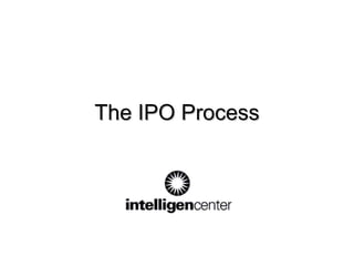 The IPO Process 