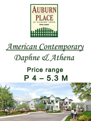 American Contemporary
P 4 – 5.3 M
Daphne & Athena
Price range
 