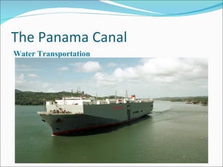 The Panama Canal ,[object Object]