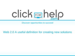 Web 2.0 A useful definition for creating new solutions 