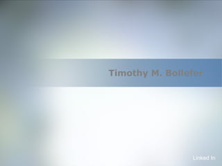 Timothy M. Bollefer Linked In 