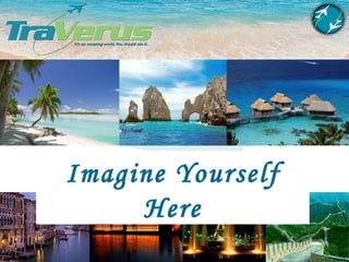 Imagine Yourself Here 