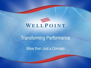 Transforming Performance More than Just a Concept 