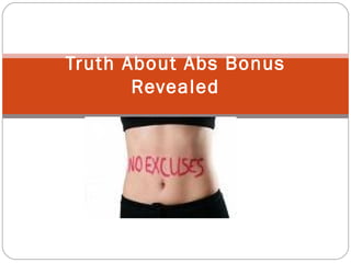Truth About Abs Bonus Revealed 