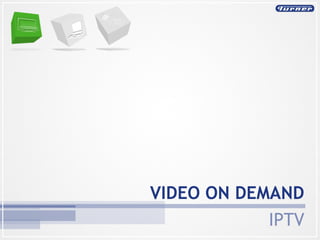 VIDEO ON DEMAND IPTV 