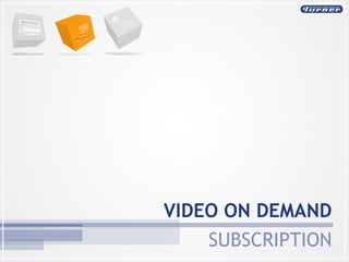 VIDEO ON DEMAND SUBSCRIPTION 