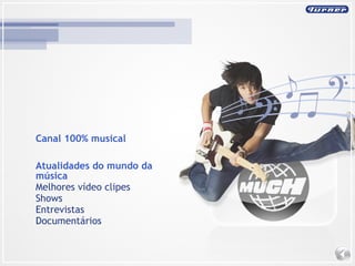 Canal 100% musical Atualidades do mundo da música Melhores vídeo clipes Shows Entrevistas Documentários 