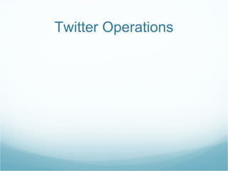 Twitter Operations 
