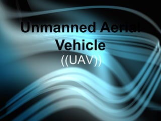 Unmanned Aerial Vehicle ((UAV)) 