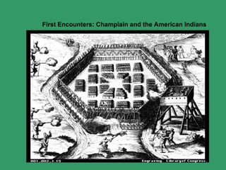 First Encounters: Champlain and the American Indians 