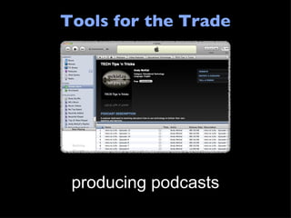 Tools for the Trade producing podcasts 