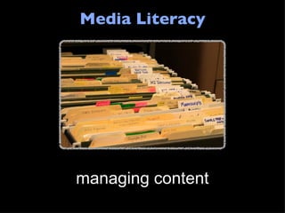 Media Literacy managing content 