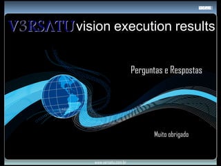 Perguntas e Respostas Muito obrigado 