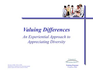 Valuing Differences An Experiential Approach to Appreciating Diversity 