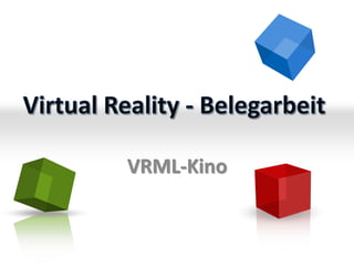 VRML-Kino
 