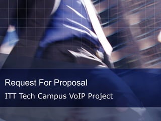 Request For Proposal ITT Tech Campus VoIP Project 