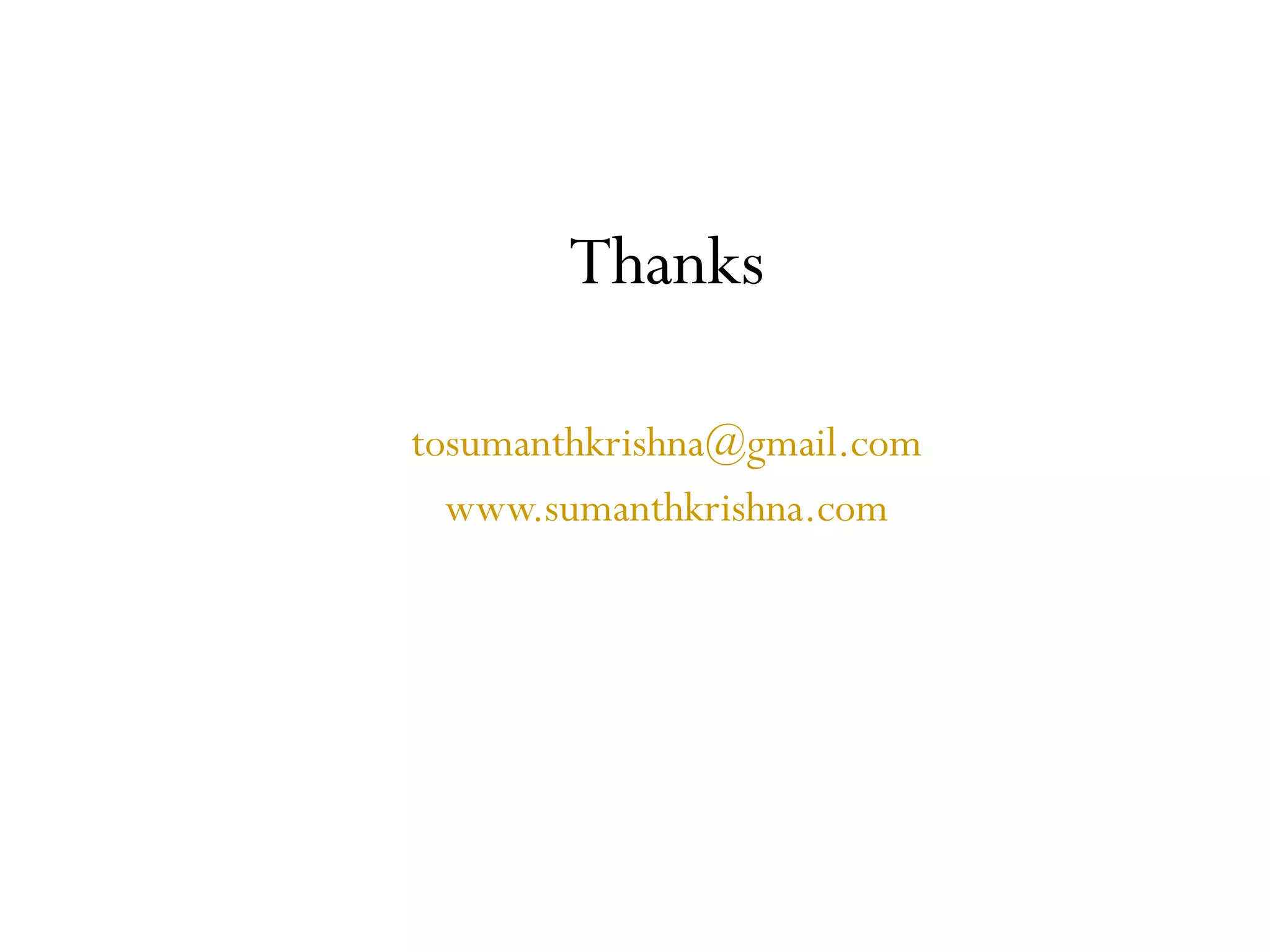 Thanks [email_address] www.sumanthkrishna.com 