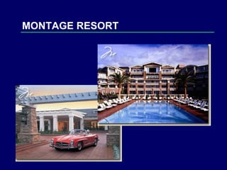 MONTAGE RESORT 