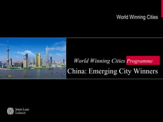 World Winning Cities   World Winning Cities  Programme      China: Emerging City Winners 