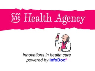 Innovations in health care powered by  InfoDoc ® 