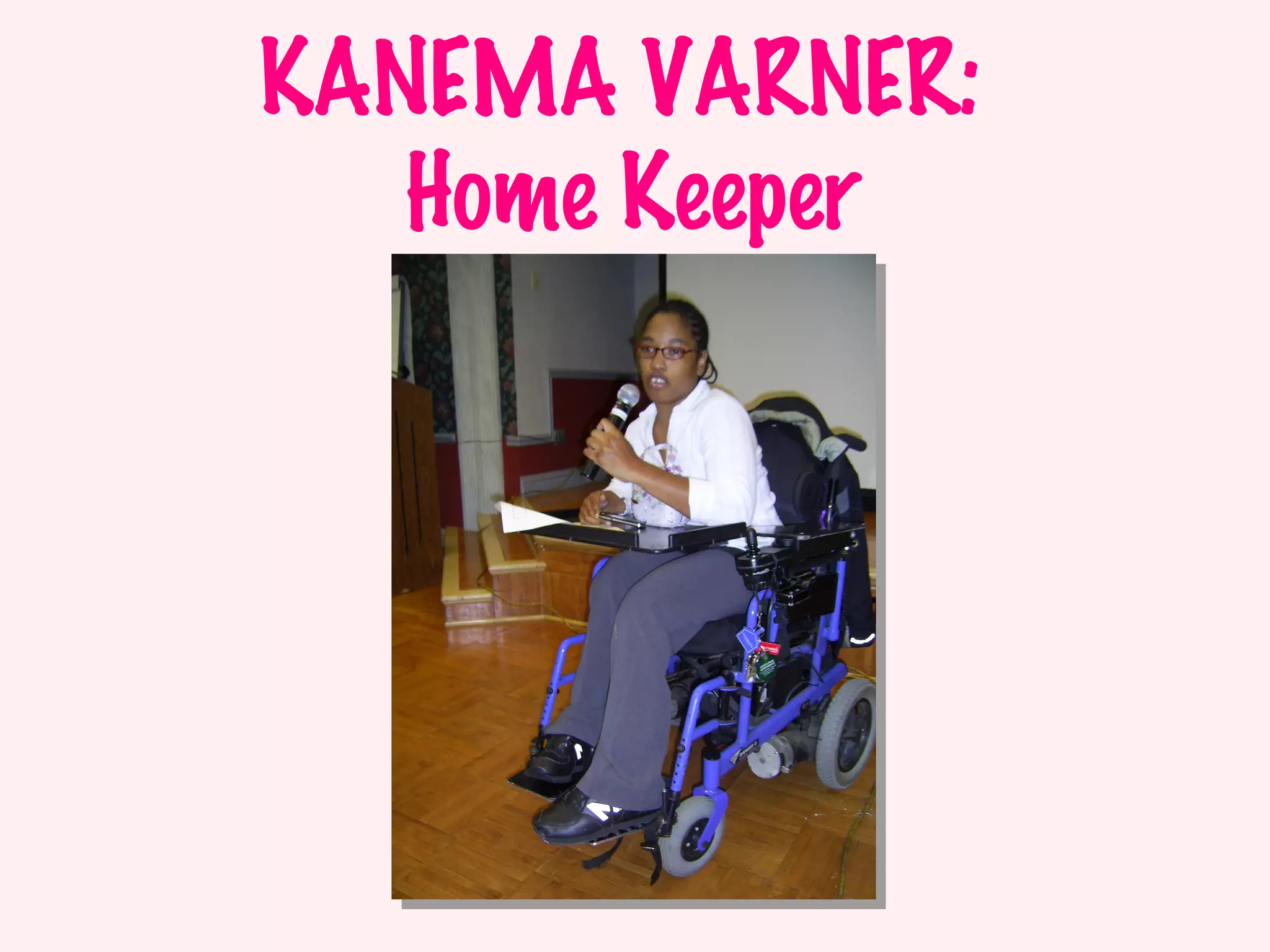 KANEMA VARNER:  Home Keeper 
