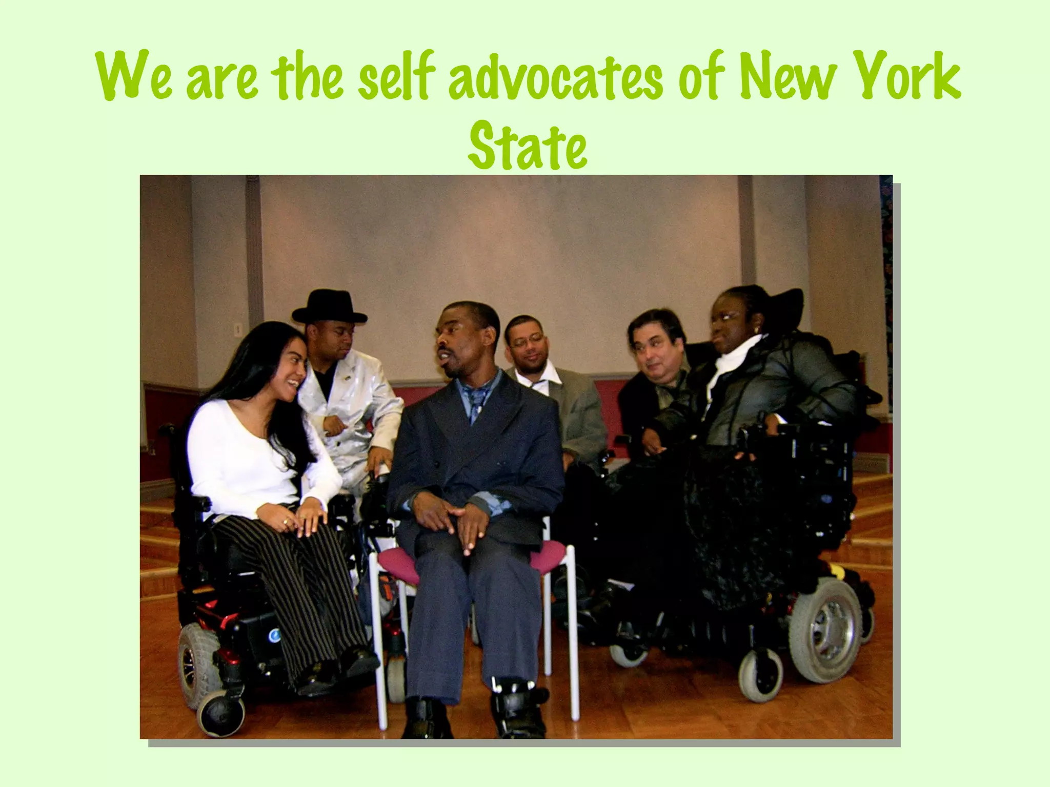 We are the self advocates of New York State 