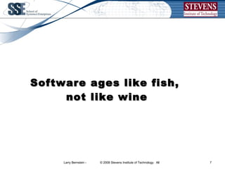 Software ages like fish,  not like wine 