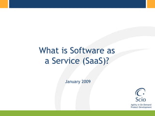 What is Software as a Service (SaaS)? January 2009 