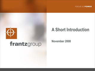 A Short Introduction November 2008 