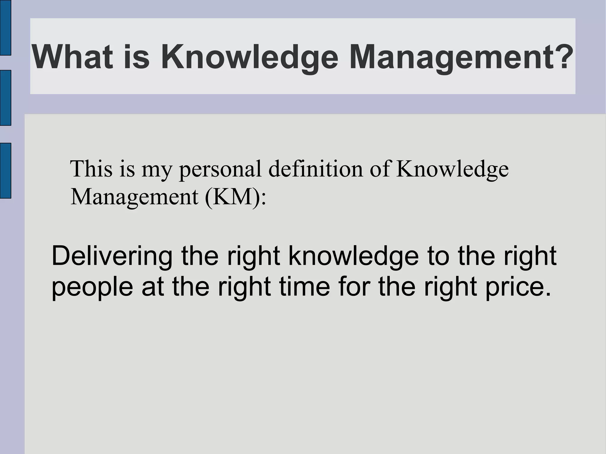 Why Knowledge Management | PPT