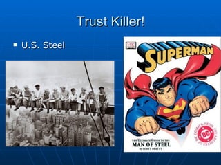 Trust Killer! U.S. Steel 