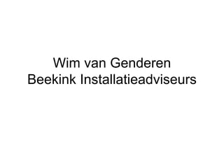 Wim van Genderen Beekink Installatieadviseurs 