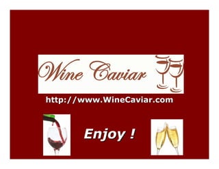 Wine Caviar Highlights For Wine Tasting