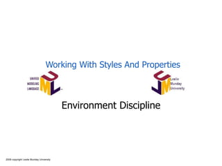Working With Styles And Properties Environment Discipline 