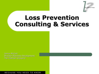 Loss Prevention Consulting & Services Janice McCort Director Business Development The Zellman Groupire 