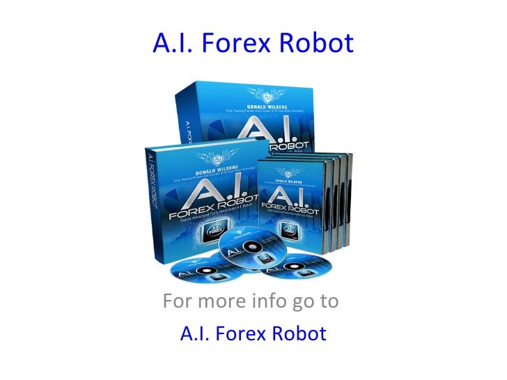 A I Forex Robot First Real Money Forex Trading Robot - 
