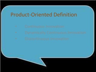 TimeThe Innovation	Firm-Oriented Definition