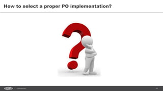 14CONFIDENTIAL
How to select a proper PO implementation?
 