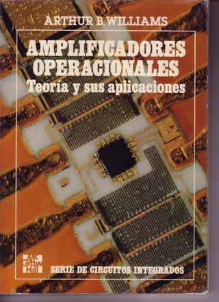 A. b. williams, amplificadores operacionales teoría y sus aplicaciones, mc graw hill interamericana, s. a. u., 1980