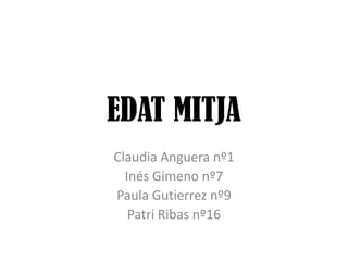 EDAT MITJA
Claudia Anguera nº1
Inés Gimeno nº7
Paula Gutierrez nº9
Patri Ribas nº16

 