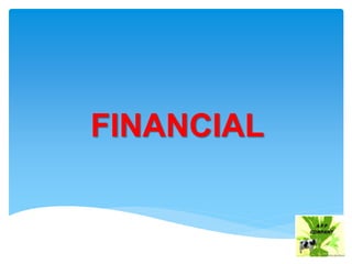 FINANCIAL
 