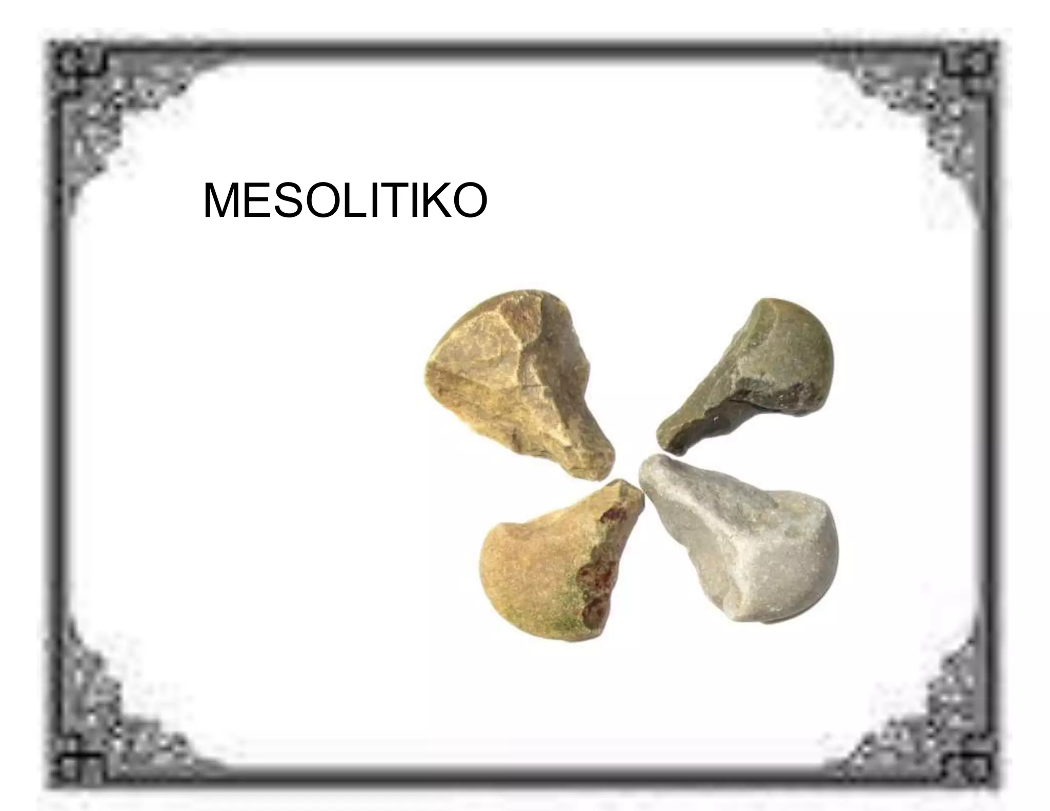 MESOLITIKO 
 