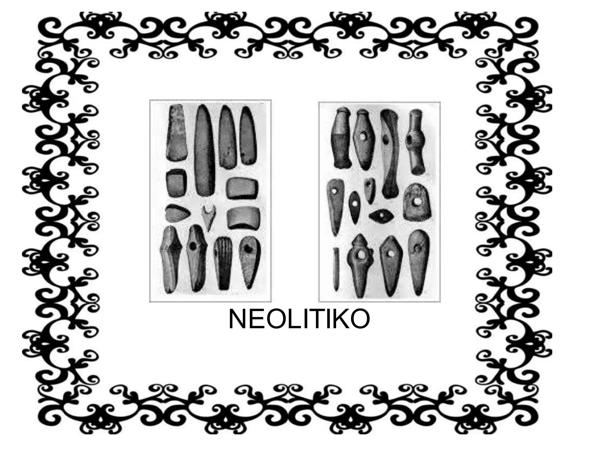 NEOLITIKO 
 