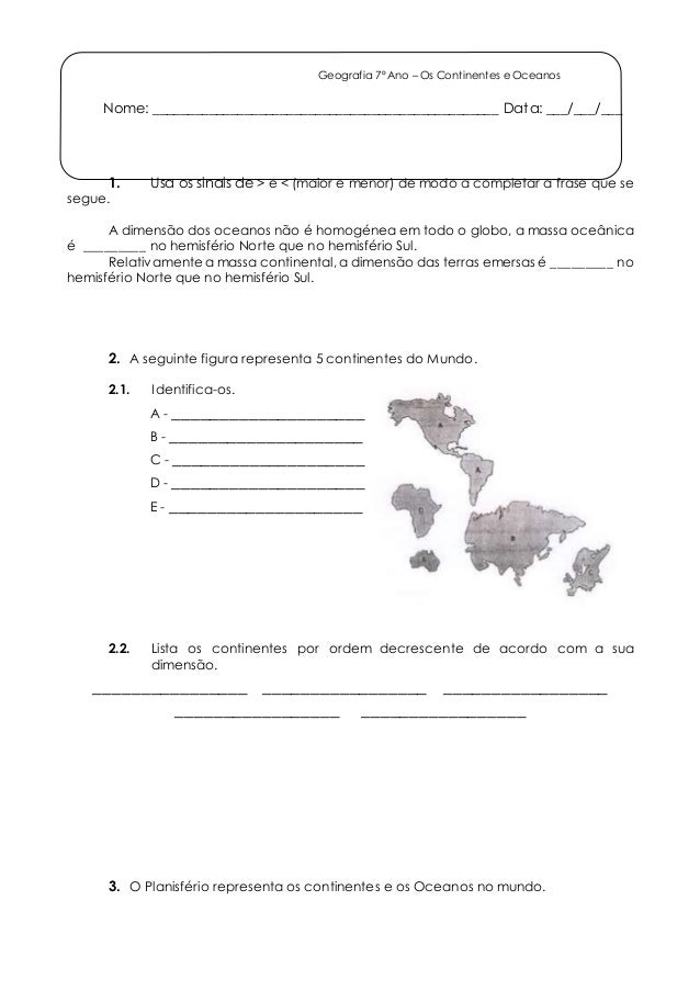 Geografia 7º Ano – Os Continentes e Oceanos 
Nome: _________________________________________________ Data: ___/___/___ 
1....