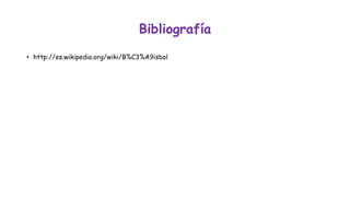 Bibliografía 
•http://es.wikipedia.org/wiki/B%C3%A9isbol 