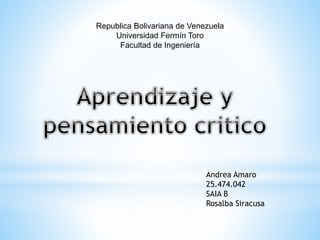 Republica Bolivariana de Venezuela 
Universidad Fermín Toro 
Facultad de Ingeniería 
Andrea Amaro 
25.474.042 
SAIA B 
Rosalba Siracusa 
 